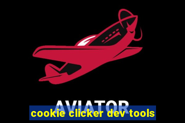 cookie clicker dev tools